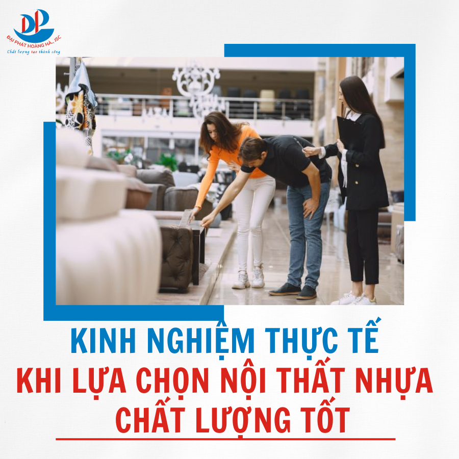 KINH NGHIỆM THỰC TẾ KHI LỰA CHỌN NỘI THẤT NHỰA  CHẤT LƯỢNG TỐT